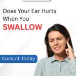 Does Your Ear Hurt When You Swallow?