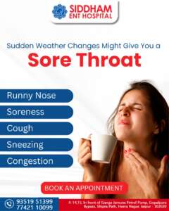Sudden weather changes or shifts in temperature can irritate your throat and trigger common ENT