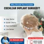 Why should you consider Cochlear Implant Surgery